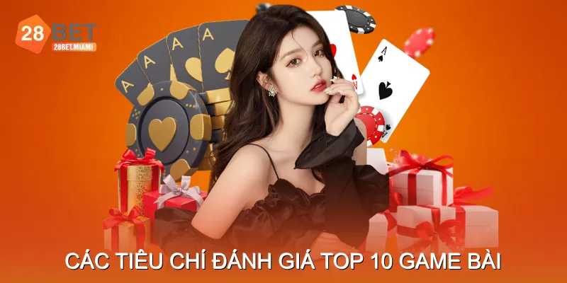 Các Tiêu Chí Đánh Giá Top 10 Game Bài