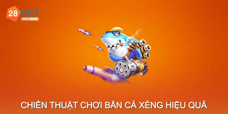 Mẹo và chiến thuật chơi Bắn Cá Xèng hiệu quả