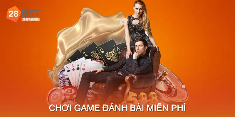 Chơi Game Đánh Bài Miễn Phí Thử Sức Với Loạt Game Hot Nhất