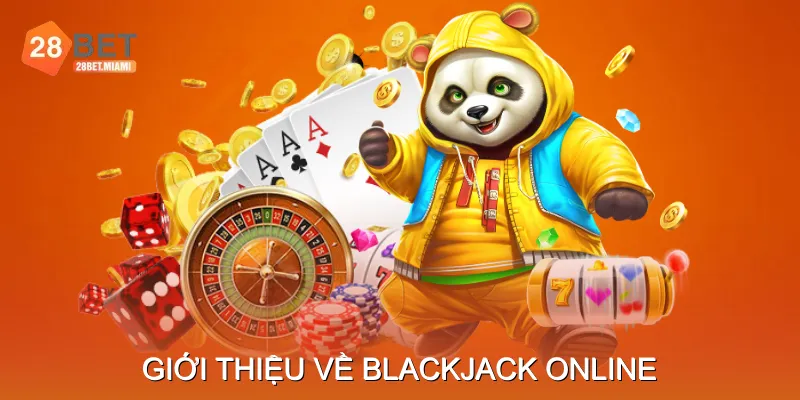 Giới Thiệu Về Blackjack Online