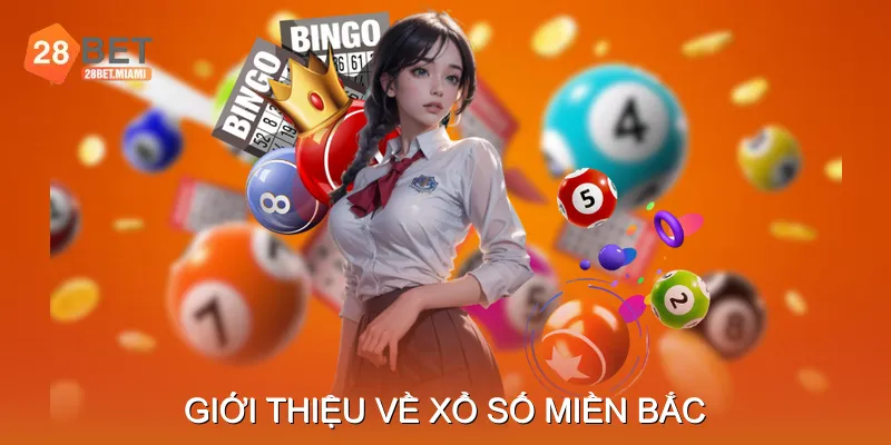 Giới thiệu về Xổ số miền bắc