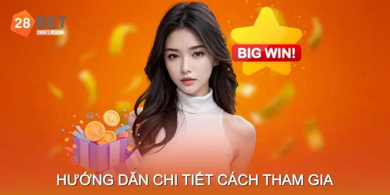 Hướng Dẫn Chi Tiết Cách Tham Gia