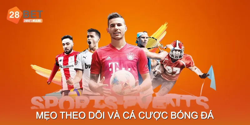 Mẹo Theo Dõi Và Cá Cược Bóng Đá Dựa Trên Lịch Thi Đấu